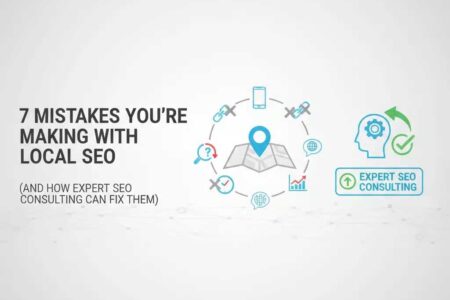 7-Mistakes-You’re-Making-with-Local-SEO